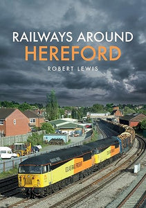 Railways Around Hereford 