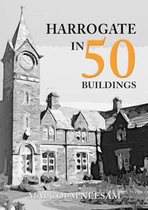 Harrogate in 50 Buildings 