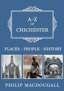 A-Z of Chichester 