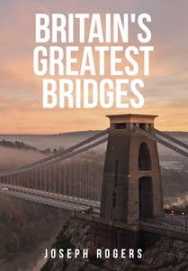 Britain's Greatest Bridges 