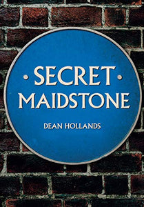 Secret Maidstone 