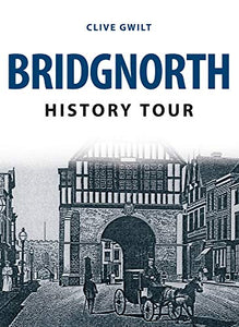 Bridgnorth History Tour 