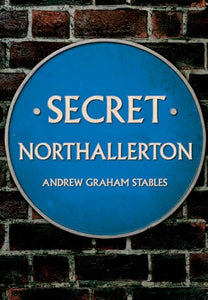 Secret Northallerton 