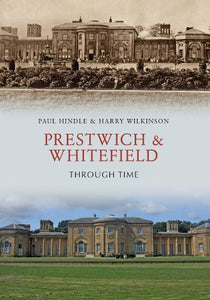 Prestwich & Whitefield Through Time 