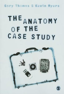 The Anatomy of the Case Study 