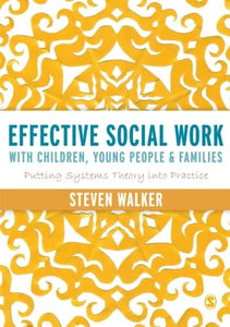 Effective Social Work with Children, Young People and Families 