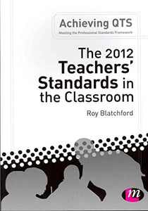 The 2012 Teachers′ Standards in the Classroom 