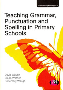 Teaching Grammar, Punctuation and Spelling in Primary Schools 