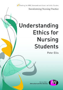 Understanding Ethics for Nursing Students 