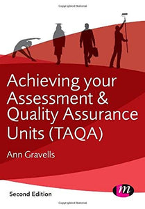 Achieving your Assessment and Quality Assurance Units (TAQA) 