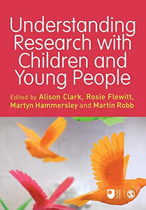 Understanding Research with Children and Young People 