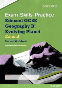 Edexcel GCSE Geography B Exam Skills Practice Workbook - Extend 