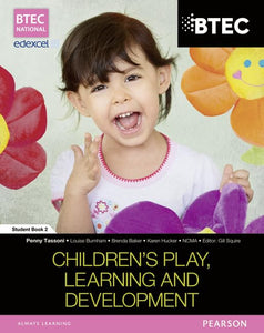 BTEC Level 3 National in Children's Play, Learning & Development Student Book 2 