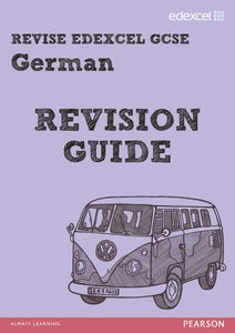 REVISE EDEXCEL: Edexcel GCSE German Revision Guide 