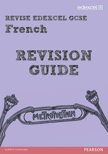 REVISE EDEXCEL: Edexcel GCSE French Revision Guide 