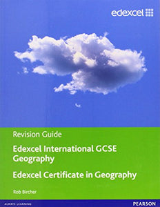 Edexcel International GCSE/Certificate Geography Revision Guide print and online edition 