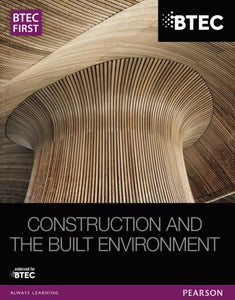 BTEC First Construction and the Built Environment Student Book 