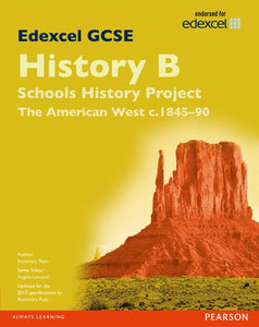 Edexcel GCSE History B Schools History Project: Unit 2B The American West c1845-90 SB 2013 