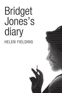 Bridget Jones's Diary (Picador 40th Anniversary Edition) 