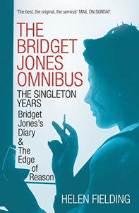 The Bridget Jones Omnibus: The Singleton Years 