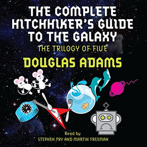 The Complete Hitchhiker's Guide to the Galaxy 