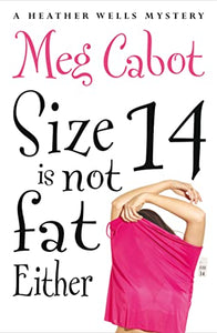 Size 14 is Not Fat Either 