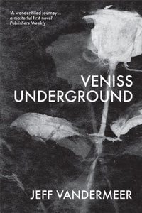 Veniss Underground 