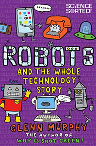 Robots and the Whole Technology Story 