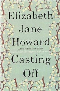 Casting Off (Cazalet Chronicles- 4) 