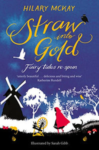 Straw into Gold: Fairy Tales Re-Spun 