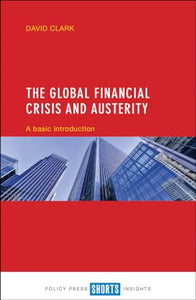 The Global Financial Crisis and Austerity 