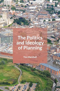 The Politics and Ideology of Planning 