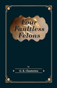 Four Faultless Felons 