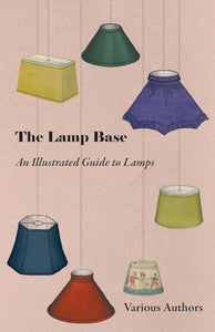 The Lamp Base - An Illustrated Guide to Lamps 