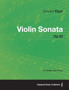 Violin Sonata Op.82 - For Violin and Piano 