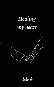 Healing my heart 