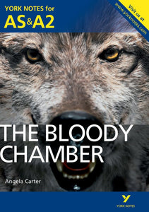 The Bloody Chamber: York Notes for AS & A2 