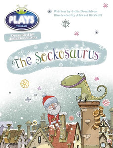 Bug Club Guided Julia Donaldson Plays Year 1 Blue The Sockosaurus 