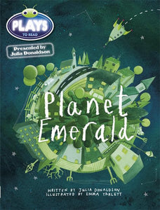 Bug Club Guided Julia Donaldson Plays Year 1 Green Planet Emerald 