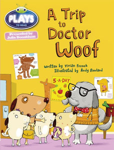 Bug Club Julia Donaldson Plays Blue (KS1)/1B A Trip to Doctor Woof 