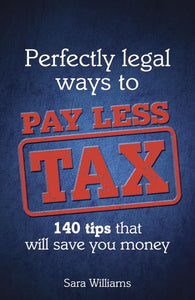 Perfectly Legal Ways to Pay Less Tax 