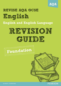 REVISE AQA: GCSE English and English Language Revision Guide Foundation 