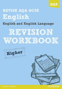 REVISE AQA: GCSE English and English Language Revision Workbook Higher 