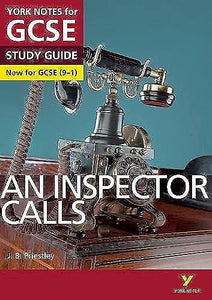 An Inspector Calls: York Notes for GCSE everything you need to catch up, study and prepare for and 2023 and 2024 exams and assessments 