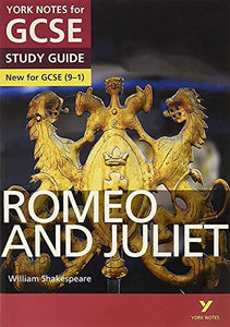 Romeo and Juliet: York Notes for GCSE everything you need to catch up, study and prepare for and 2023 and 2024 exams and assessments 