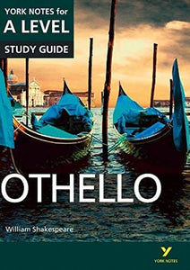 Othello: York Notes for A-level everything you need to catch up, study and prepare for and 2023 and 2024 exams and assessments 