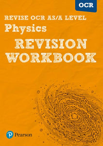 Pearson REVISE OCR AS/A Level Physics Revision Workbook - 2023 and 2024 exams 