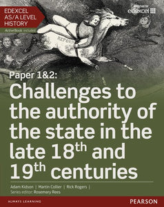 Edexcel AS/A Level History, Paper 1&2: Challenges to the authority of the state in the late 18th and 19th centuries Student Book + ActiveBook 