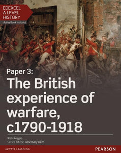 Edexcel A Level History, Paper 3: The British experience of warfare c1790-1918 Student Book + ActiveBook 