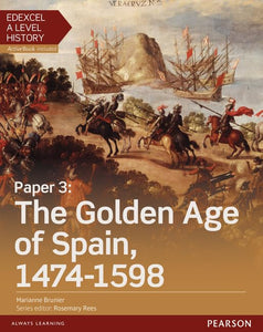 Edexcel A Level History, Paper 3: The Golden Age of Spain 1474-1598 Student Book + ActiveBook 